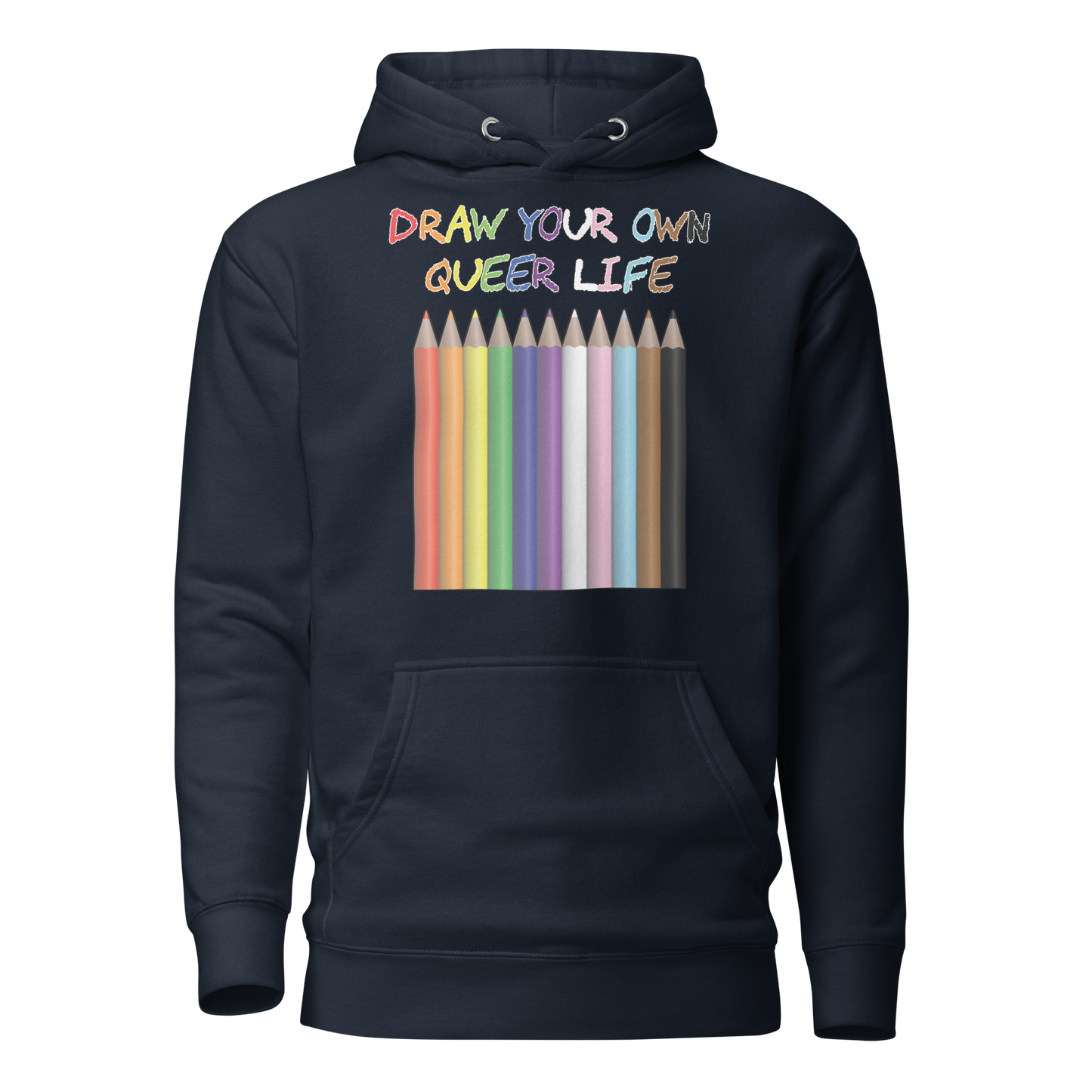 Draw Your Own Queer Life (Progress colours) Unisex Hoodie