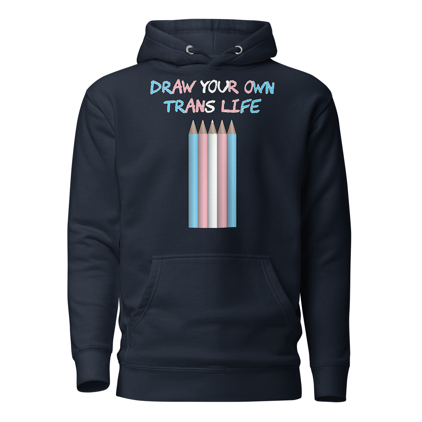 Draw Your Own Trans Life Unisex Hoodie