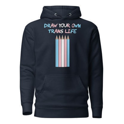 Draw Your Own Trans Life Unisex Hoodie