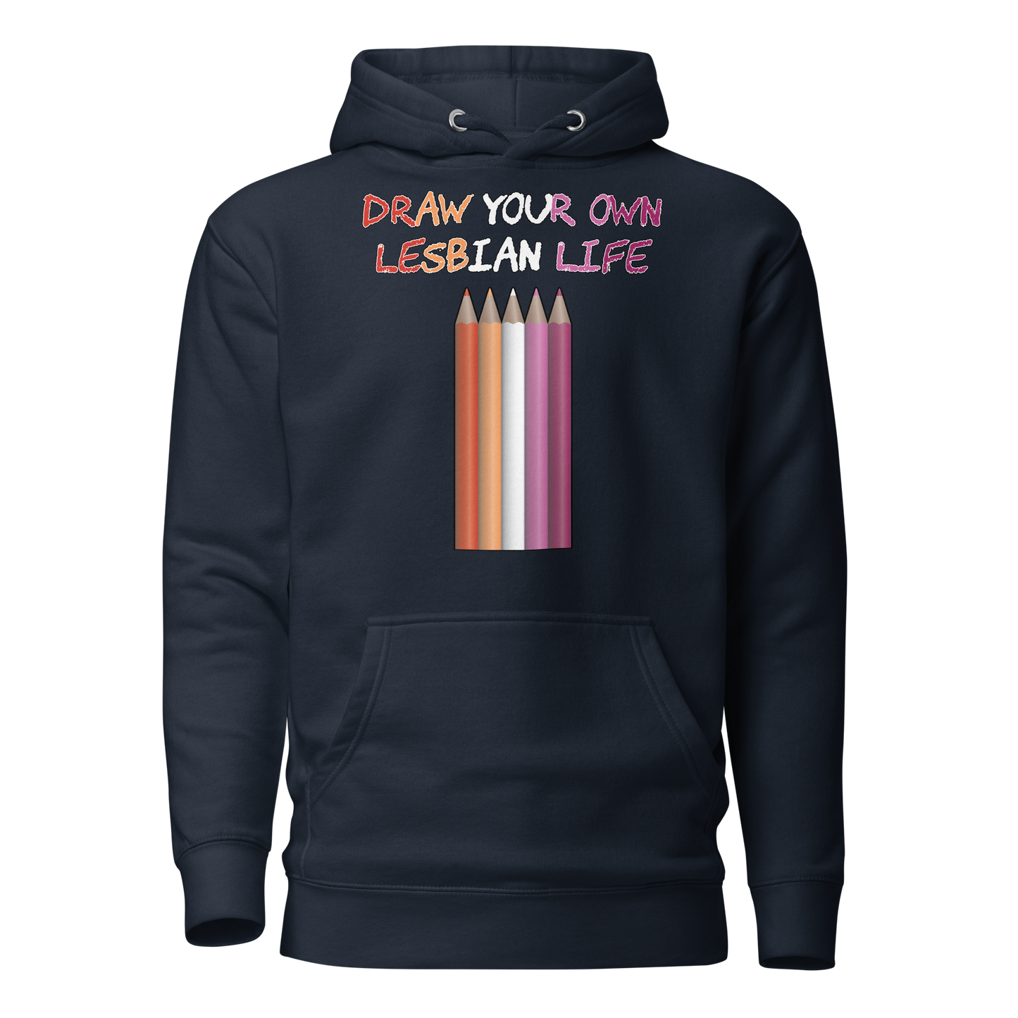 Draw Your Own Lesbian Life Unisex Hoodie