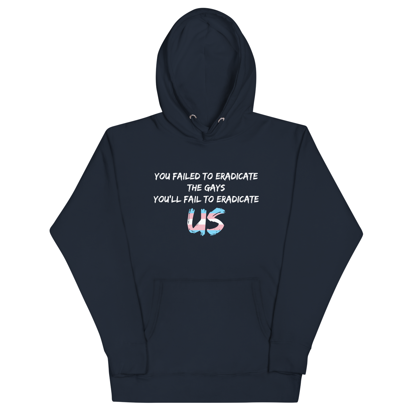 Fail To Eradicate Us Unisex Hoodie