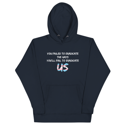 Fail To Eradicate Us Unisex Hoodie