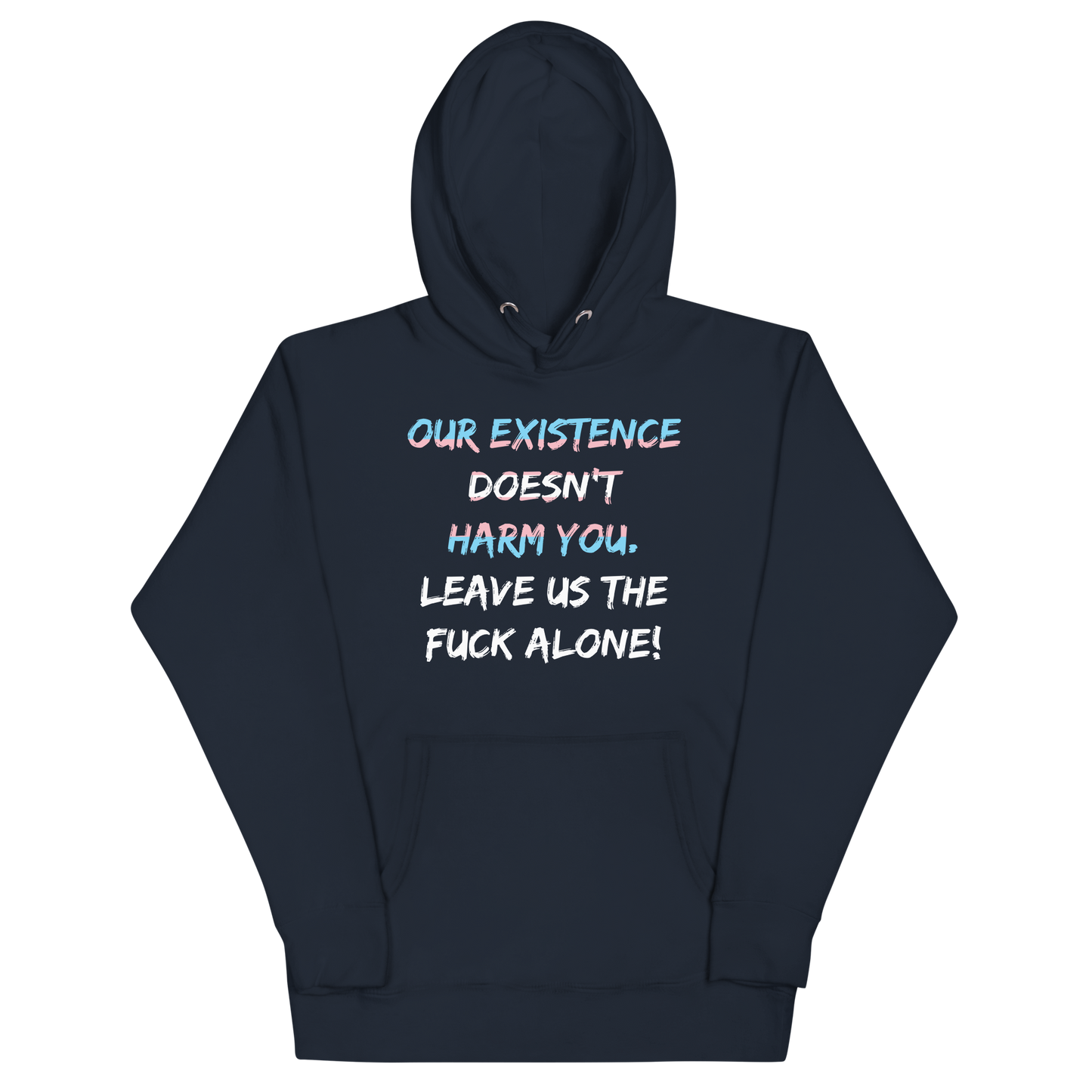 Leave Us Alone Unisex Hoodie