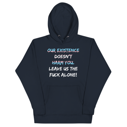 Leave Us Alone Unisex Hoodie