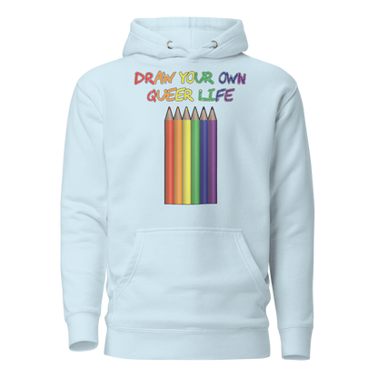 Draw Your Own Queer Life Unisex Hoodie