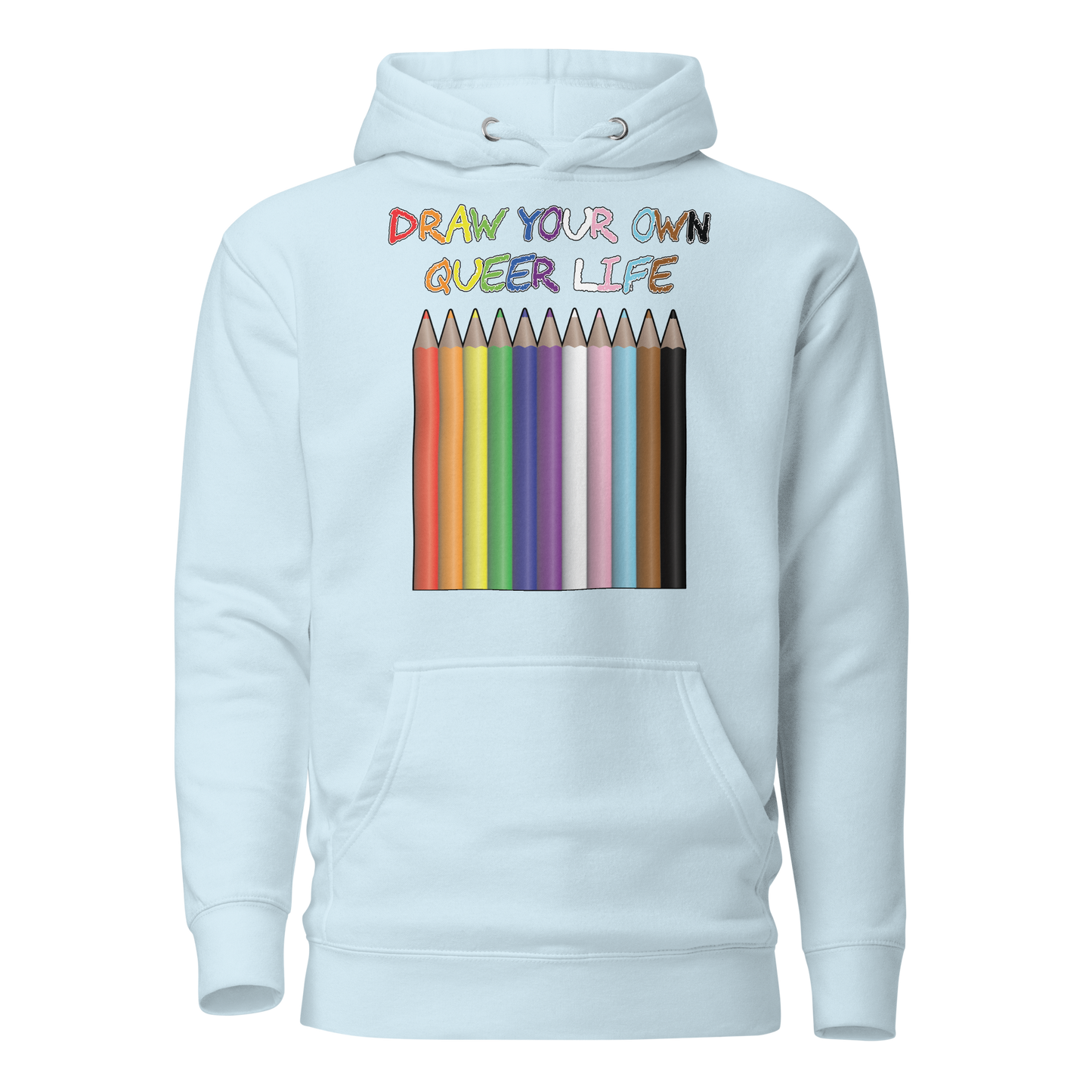 Draw Your Own Queer Life (Progress colours) Unisex Hoodie