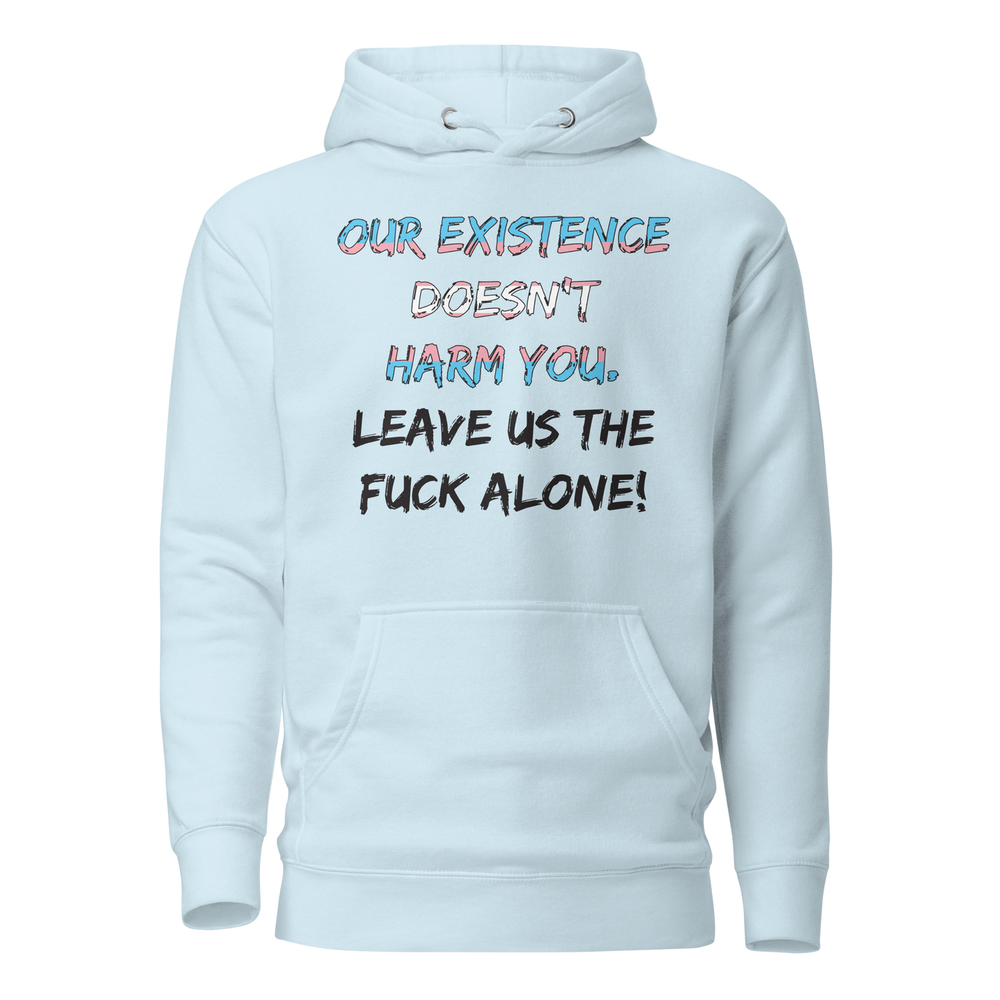 Leave Us Alone Unisex Hoodie