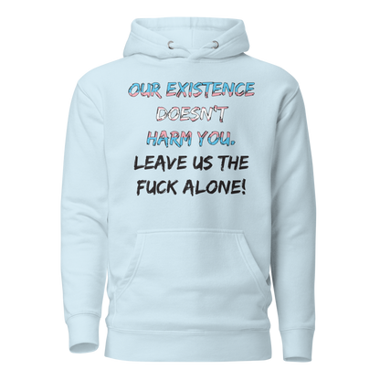 Leave Us Alone Unisex Hoodie