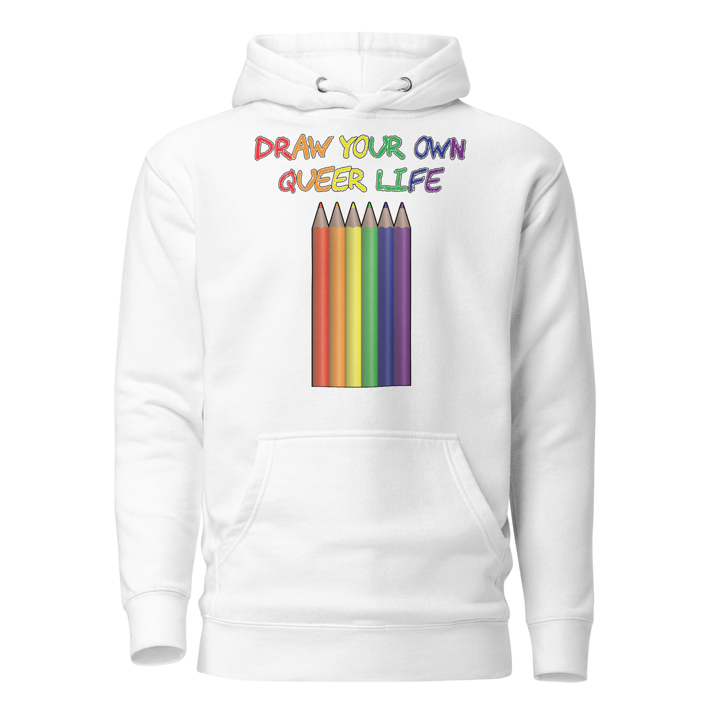 Draw Your Own Queer Life Unisex Hoodie