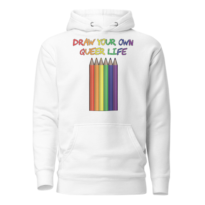 Draw Your Own Queer Life Unisex Hoodie