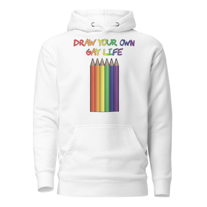 Draw Your Own Gay Life Unisex Hoodie