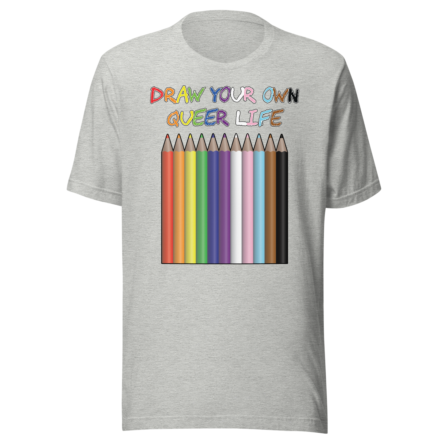 Draw Your Own Queer Life (Progress colours) Unisex t-shirt