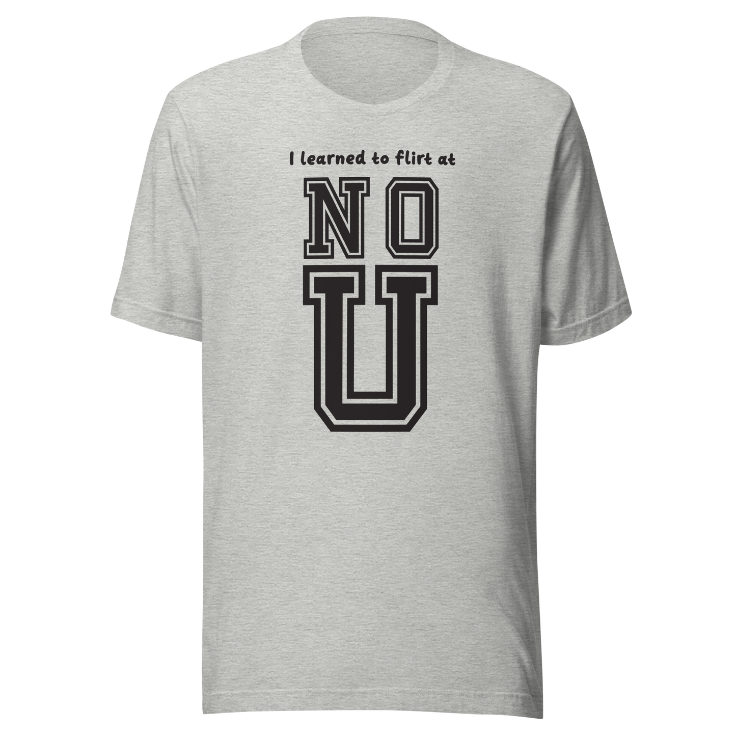 NO U Unisex t-shirt