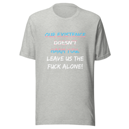 Leave Us Alone Unisex t-shirt