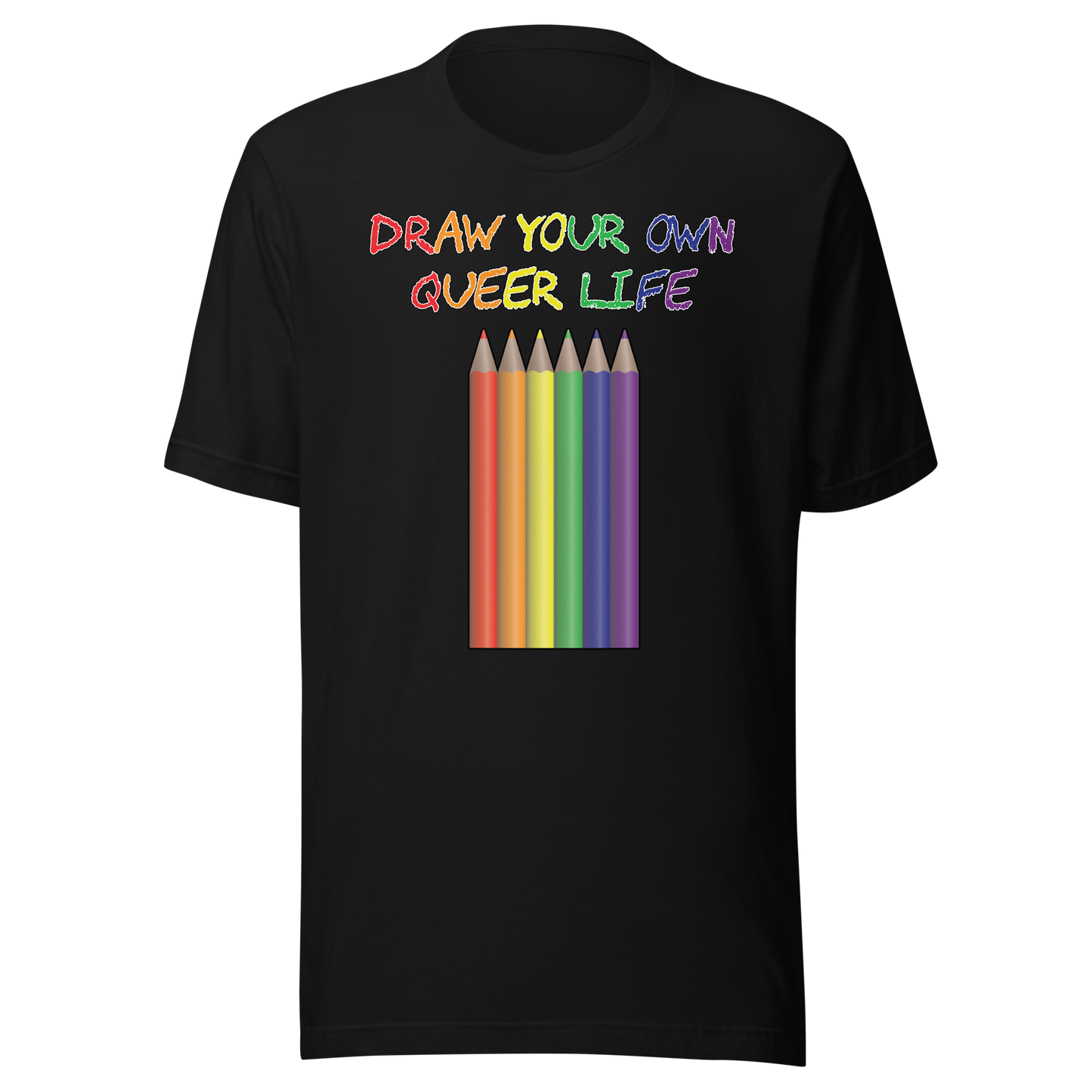 Draw Your Own Queer Life Unisex t-shirt