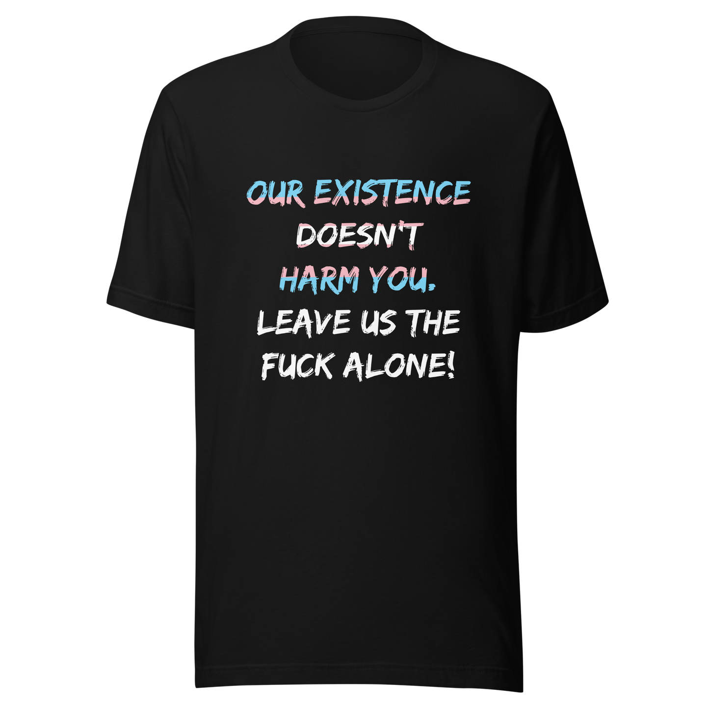 Leave Us Alone Unisex t-shirt