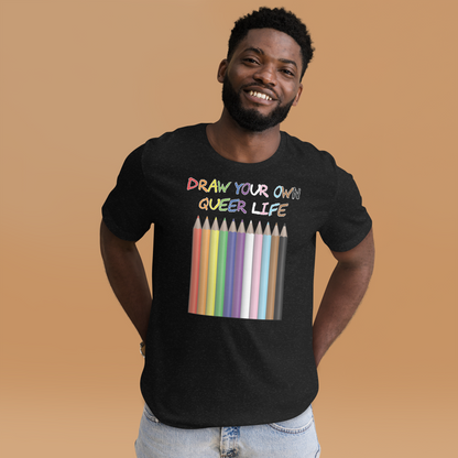 Draw Your Own Queer Life (Progress colours) Unisex t-shirt