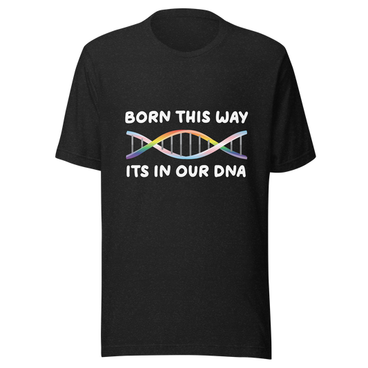 Born This Way - Rainbow/Trans Unisex t-shirt