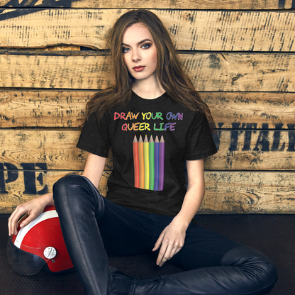 Draw Your Own Queer Life Unisex t-shirt