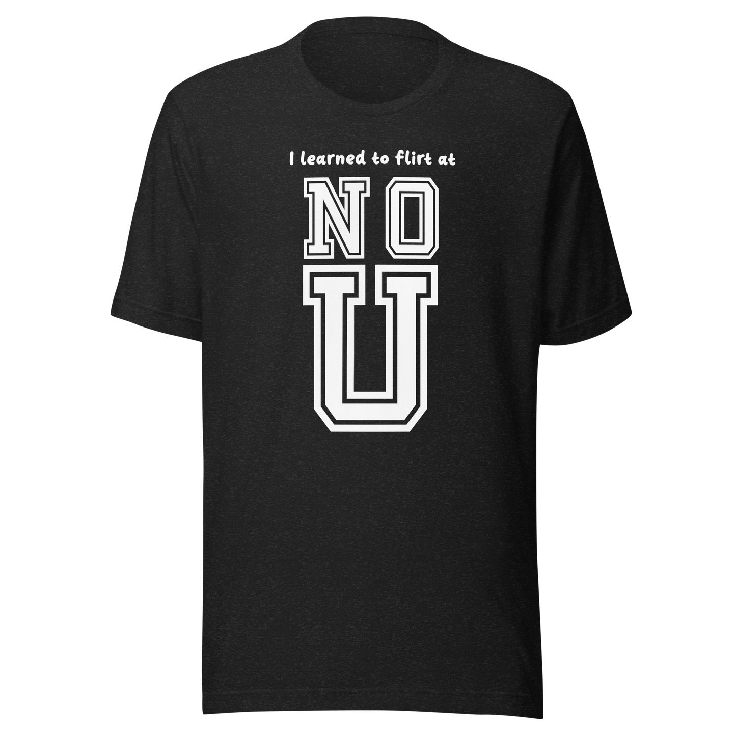 NO U Unisex t-shirt