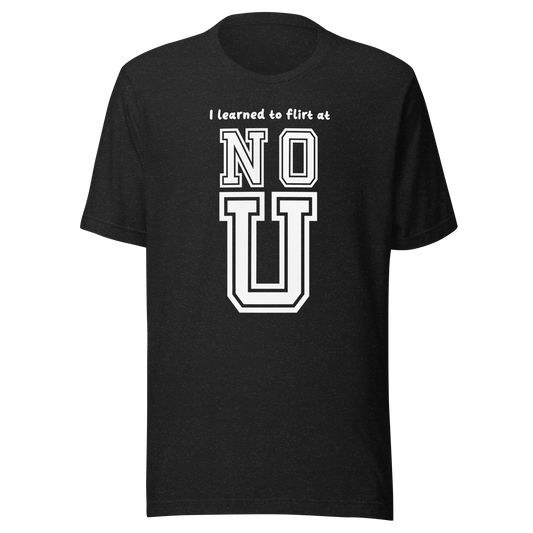 NO U Unisex t-shirt