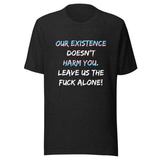 Leave Us Alone Unisex t-shirt