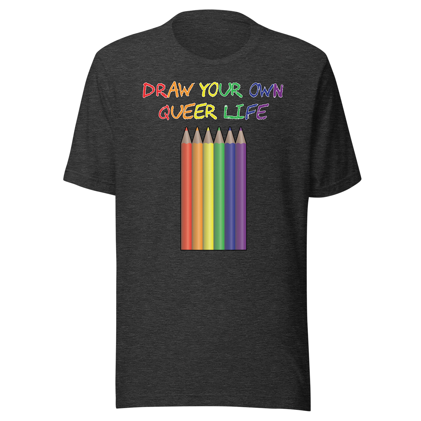 Draw Your Own Queer Life Unisex t-shirt