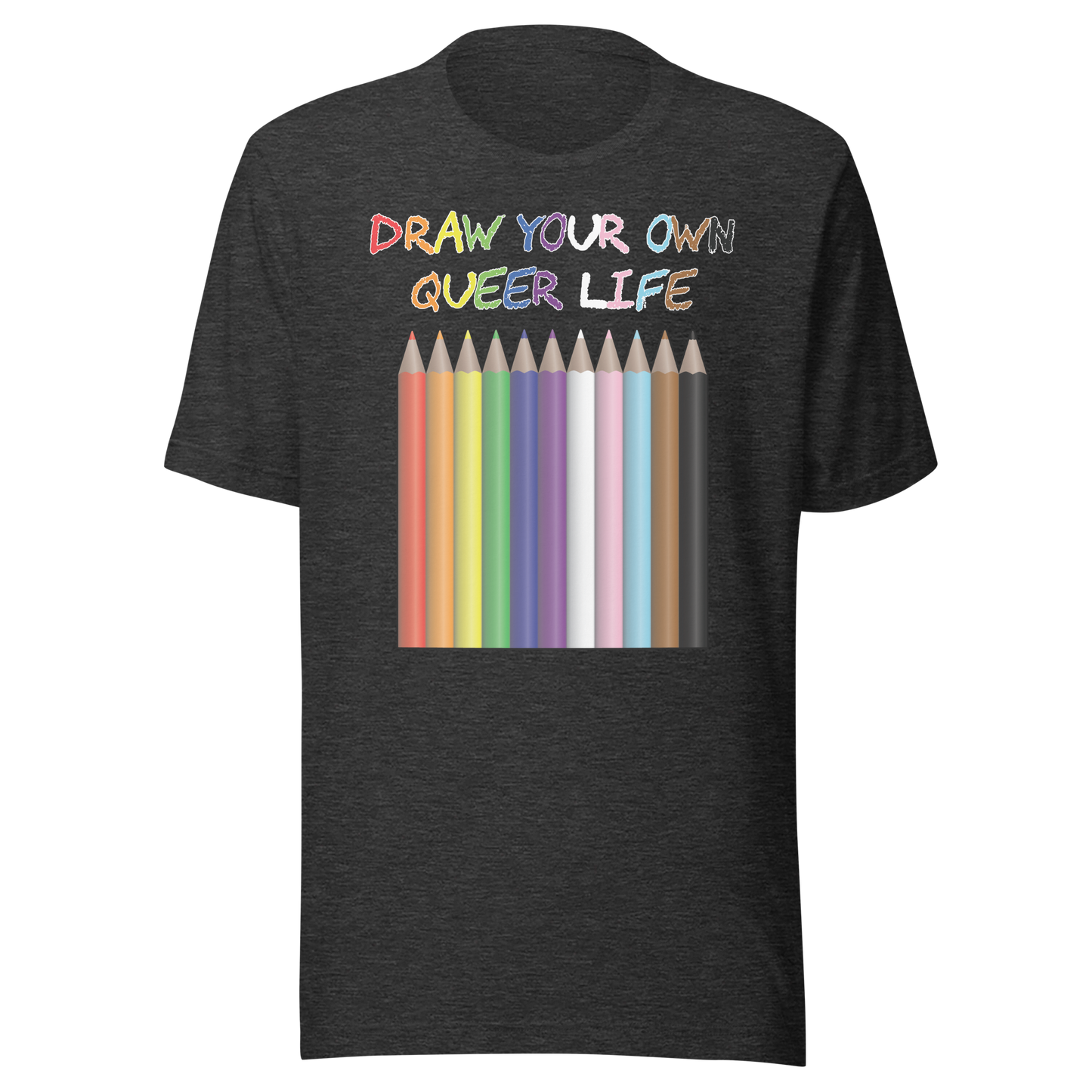 Draw Your Own Queer Life (Progress colours) Unisex t-shirt