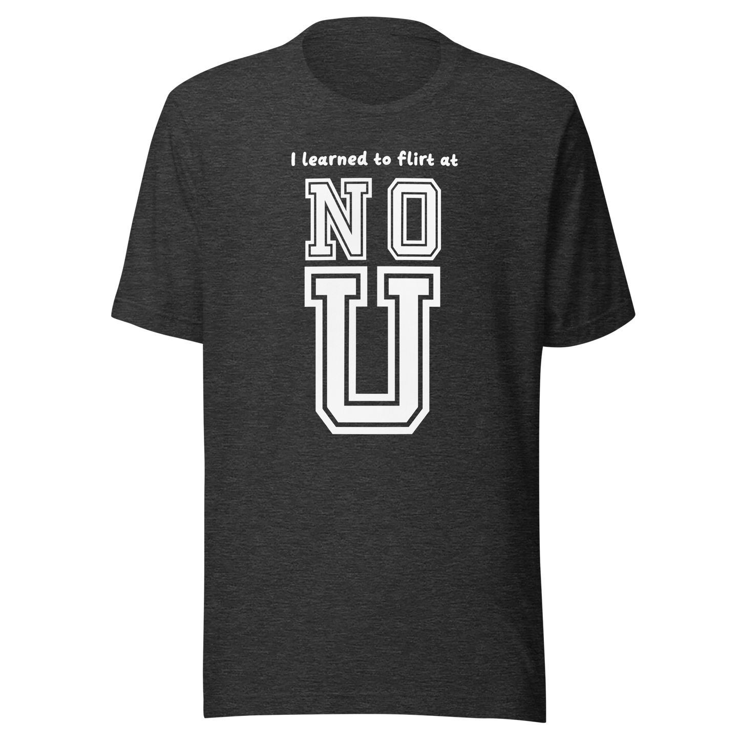 NO U Unisex t-shirt