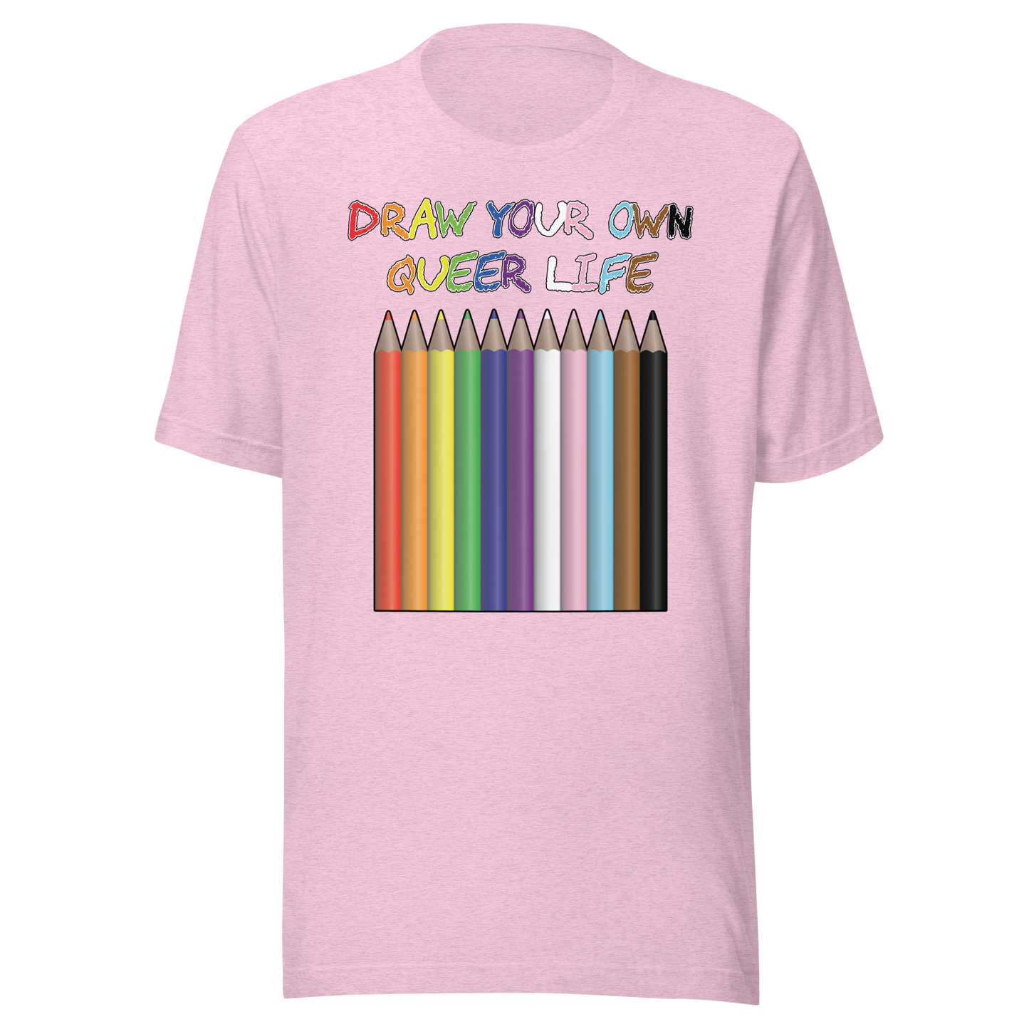 Draw Your Own Queer Life (Progress colours) Unisex t-shirt