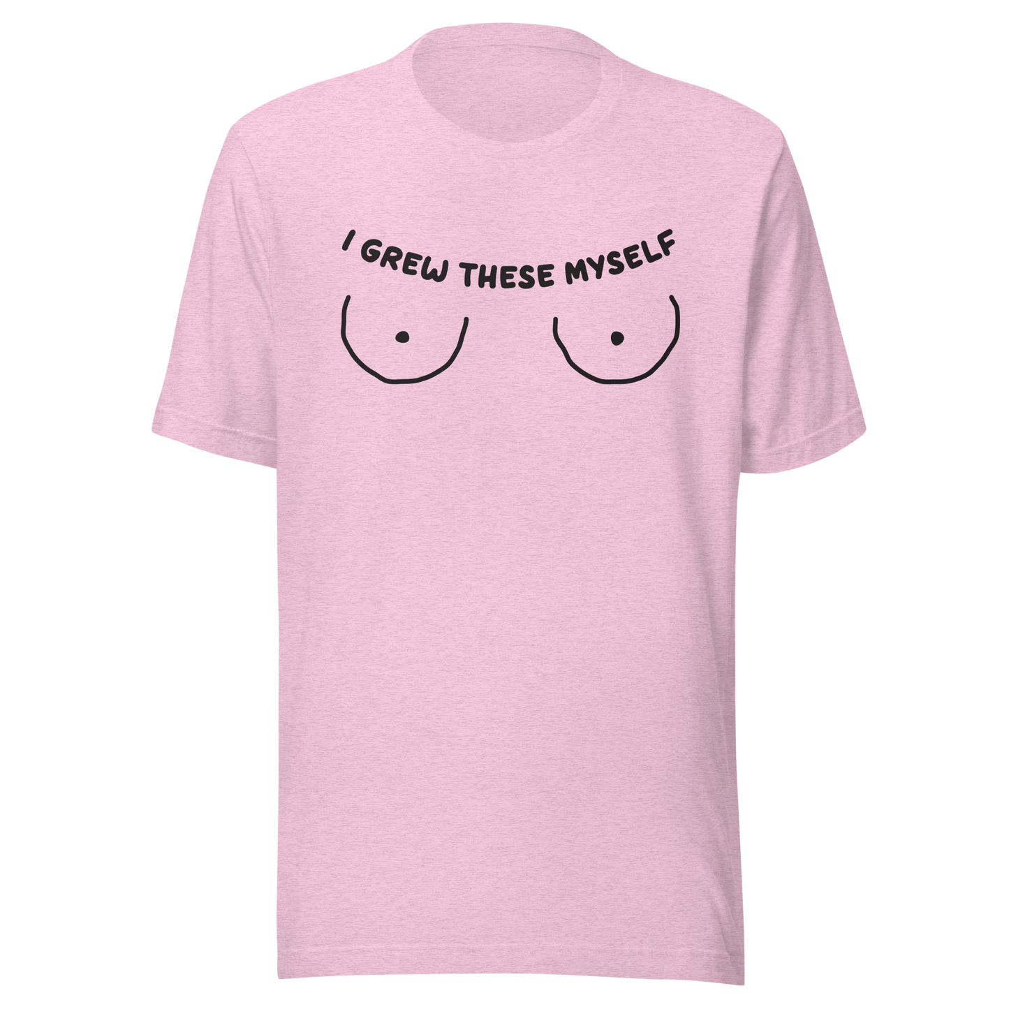 I Grew These Myself Unisex t-shirt