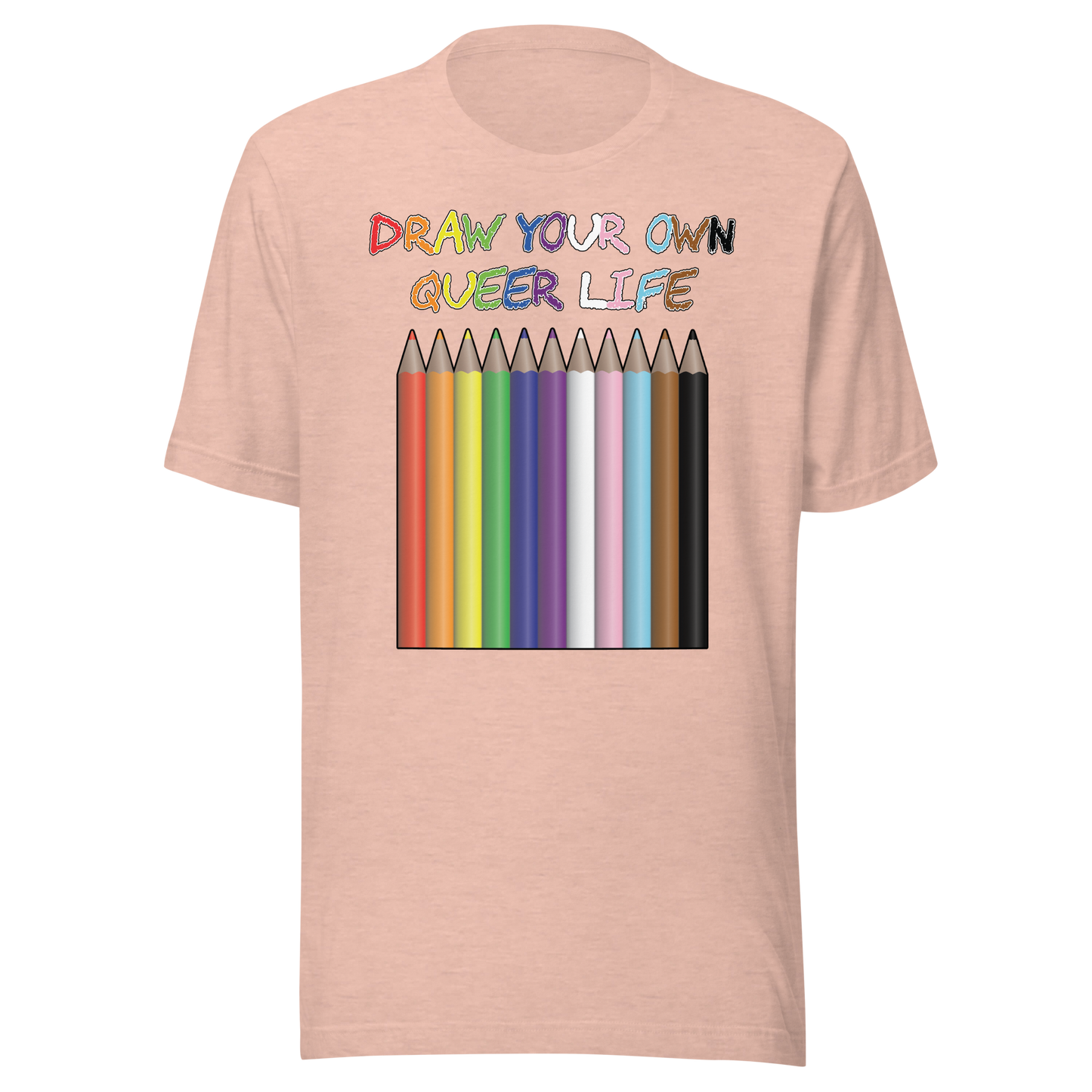 Draw Your Own Queer Life (Progress colours) Unisex t-shirt