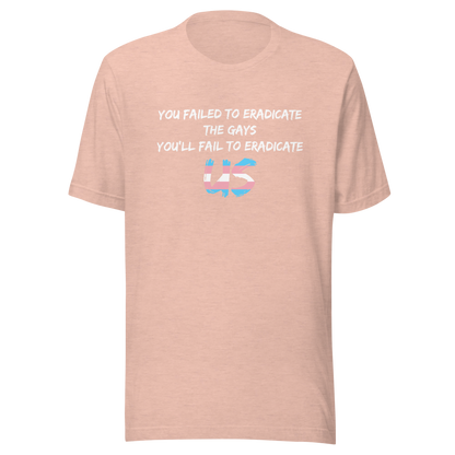 Fail To Eradicate Us Unisex t-shirt