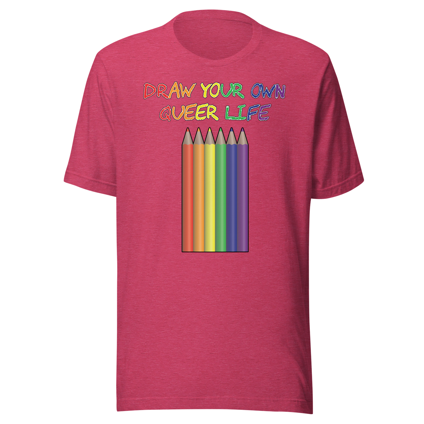 Draw Your Own Queer Life Unisex t-shirt