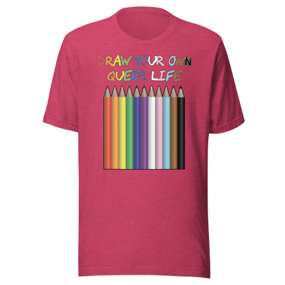 Draw Your Own Queer Life (Progress colours) Unisex t-shirt