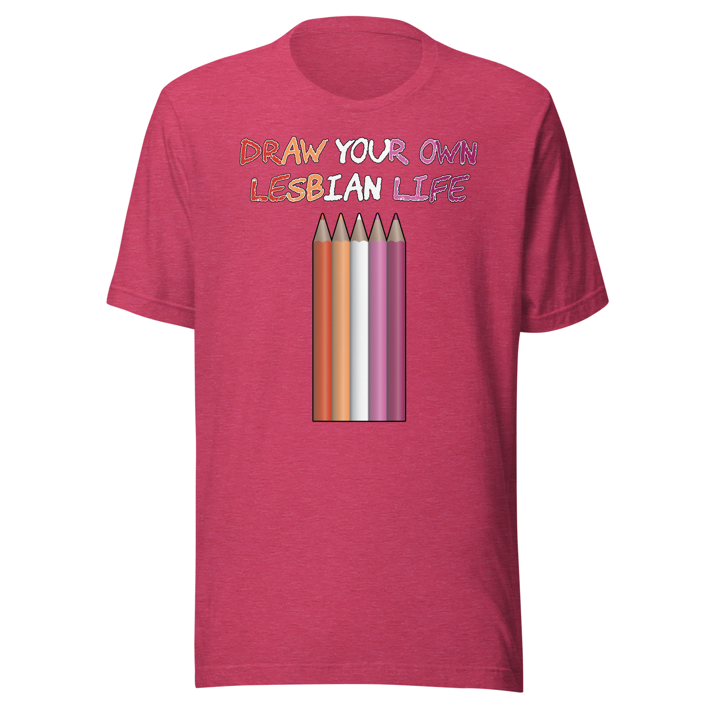 Draw Your Own Lesbian Life Unisex t-shirt