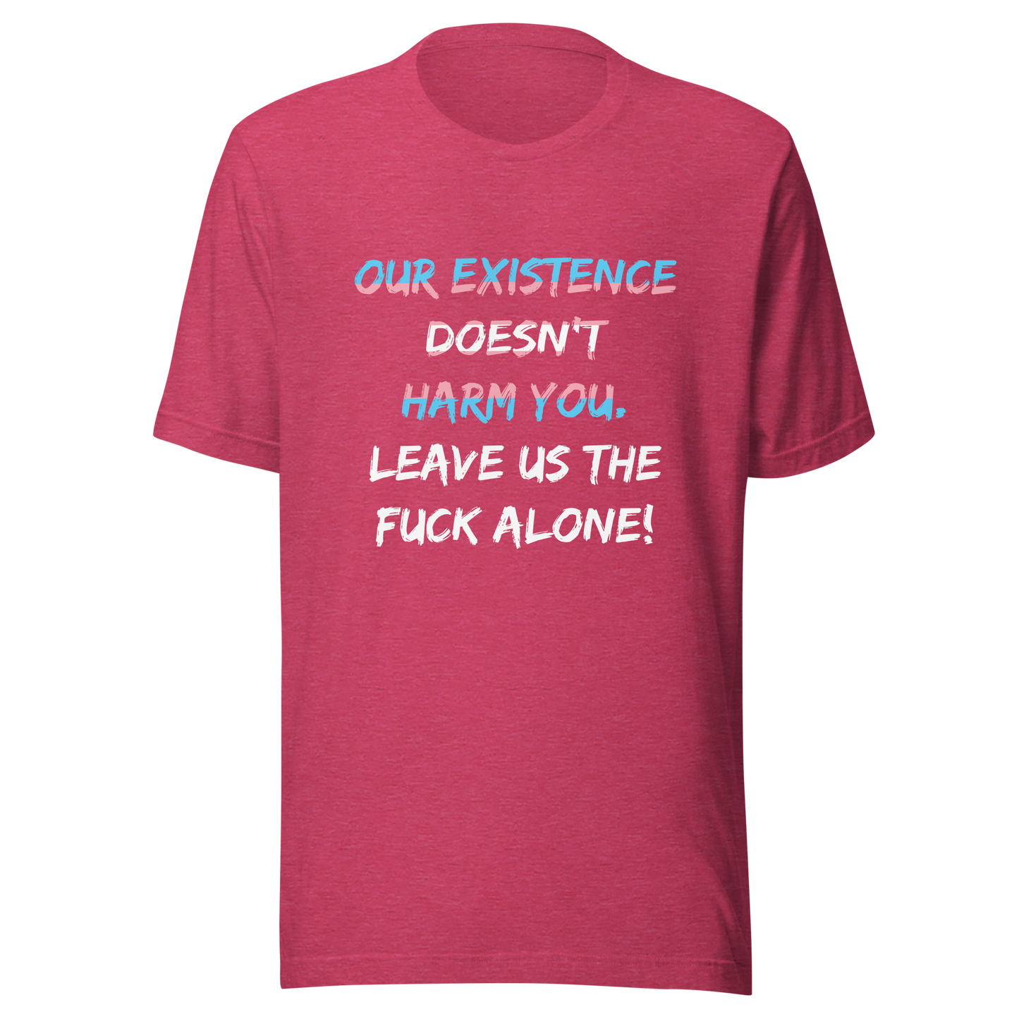 Leave Us Alone Unisex t-shirt