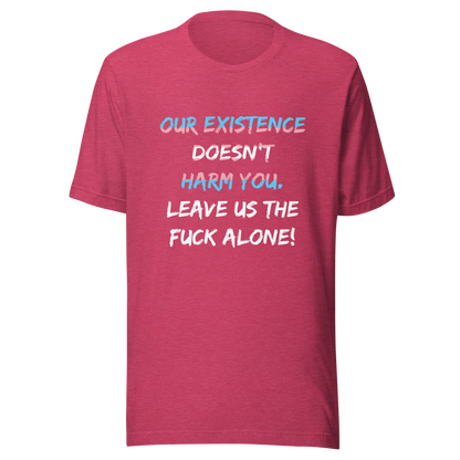 Leave Us Alone Unisex t-shirt