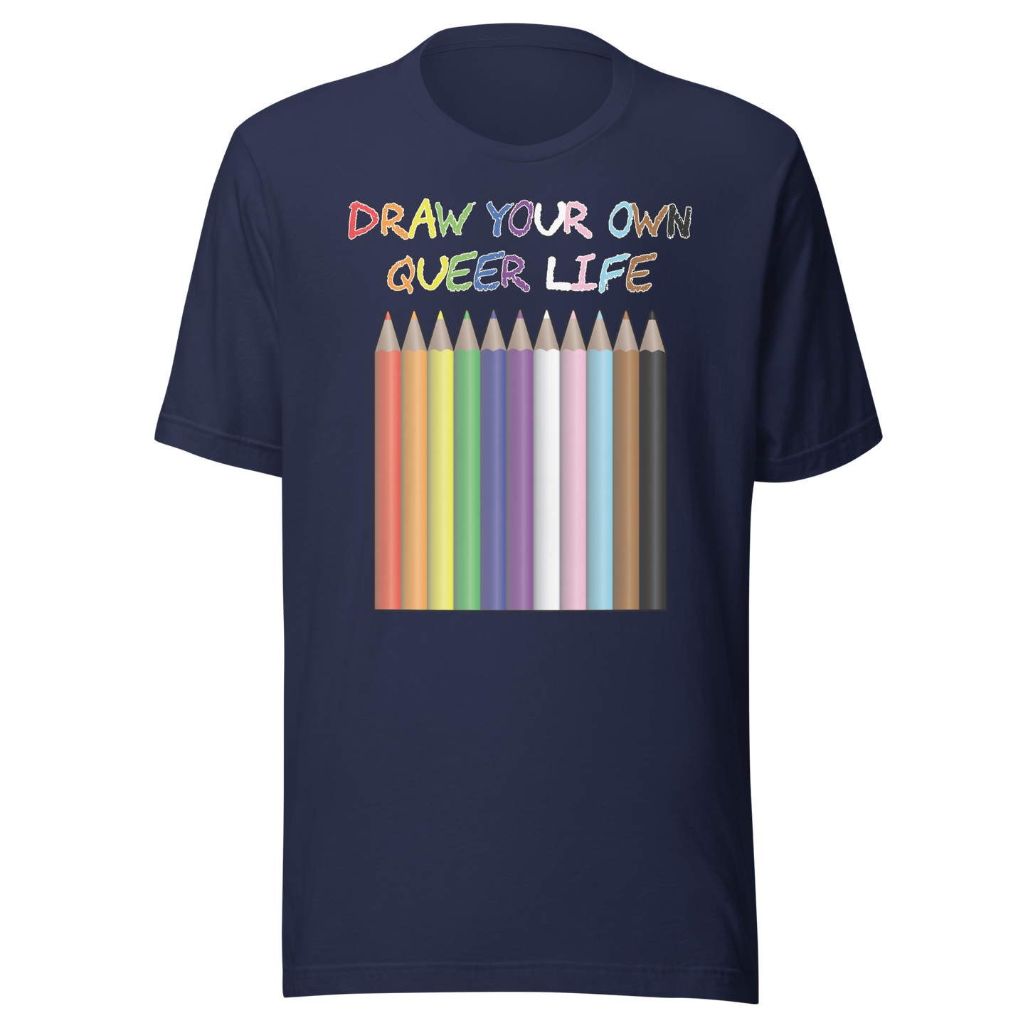 Draw Your Own Queer Life (Progress colours) Unisex t-shirt