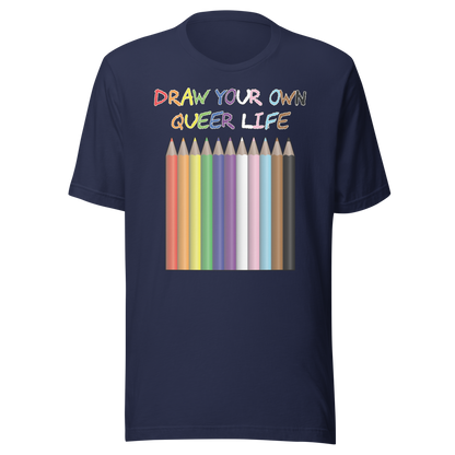 Draw Your Own Queer Life (Progress colours) Unisex t-shirt