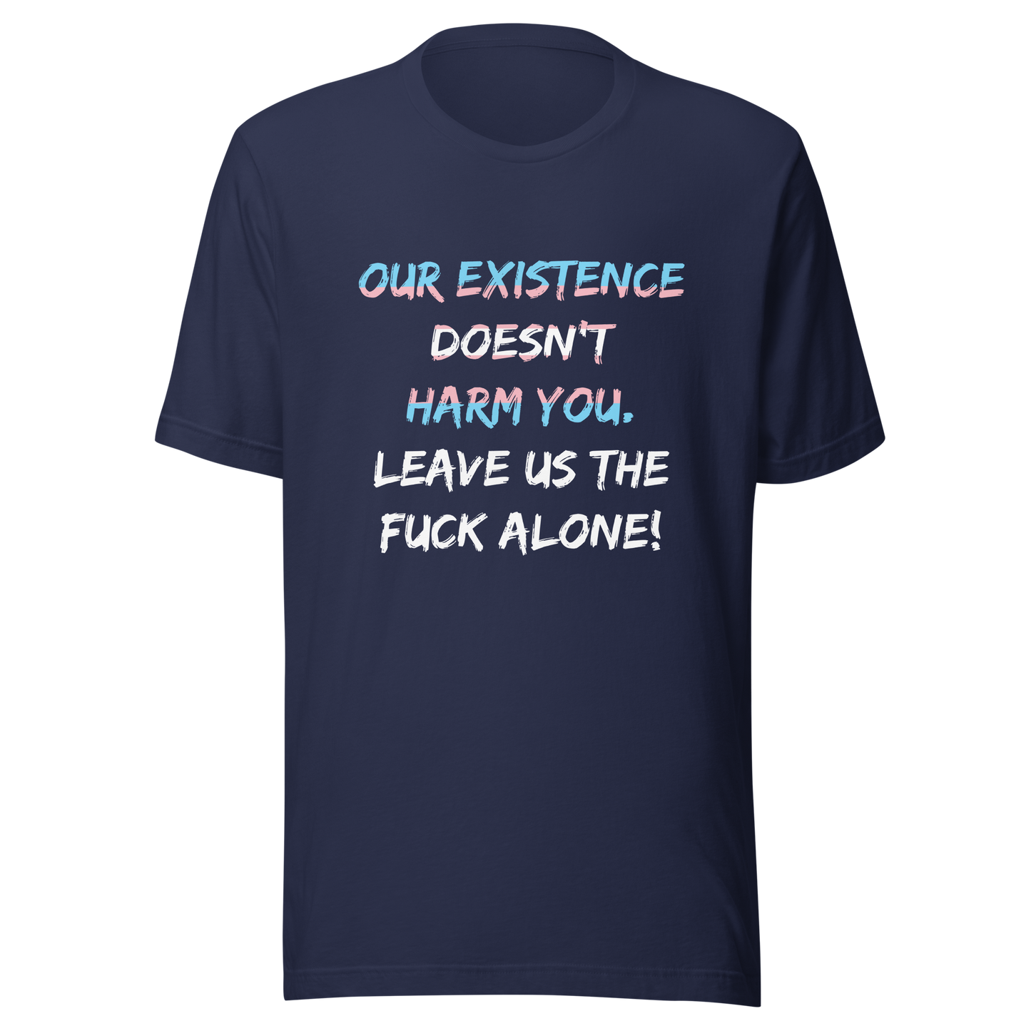 Leave Us Alone Unisex t-shirt