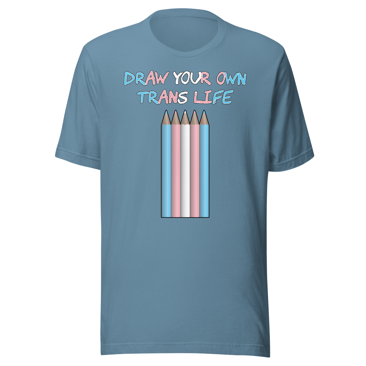 Draw Your Own Trans Life Unisex t-shirt