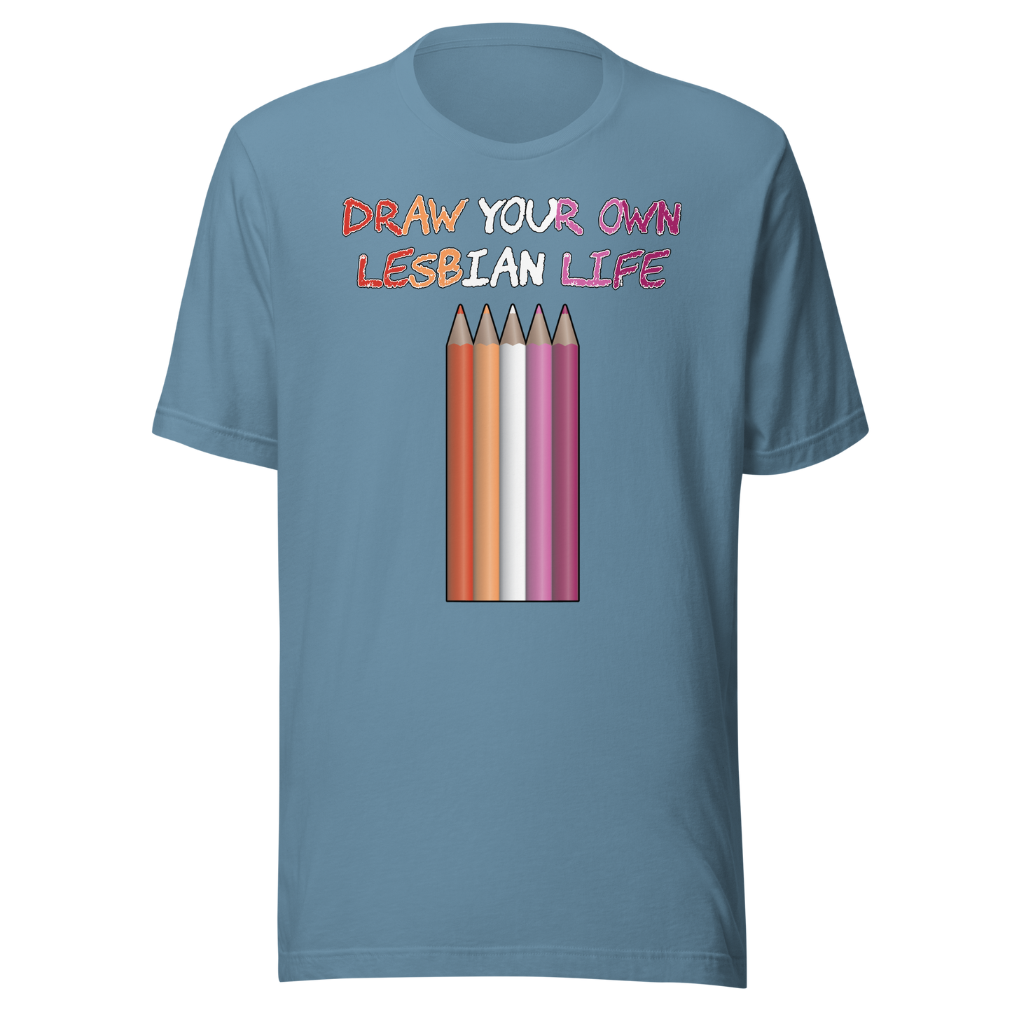 Draw Your Own Lesbian Life Unisex t-shirt