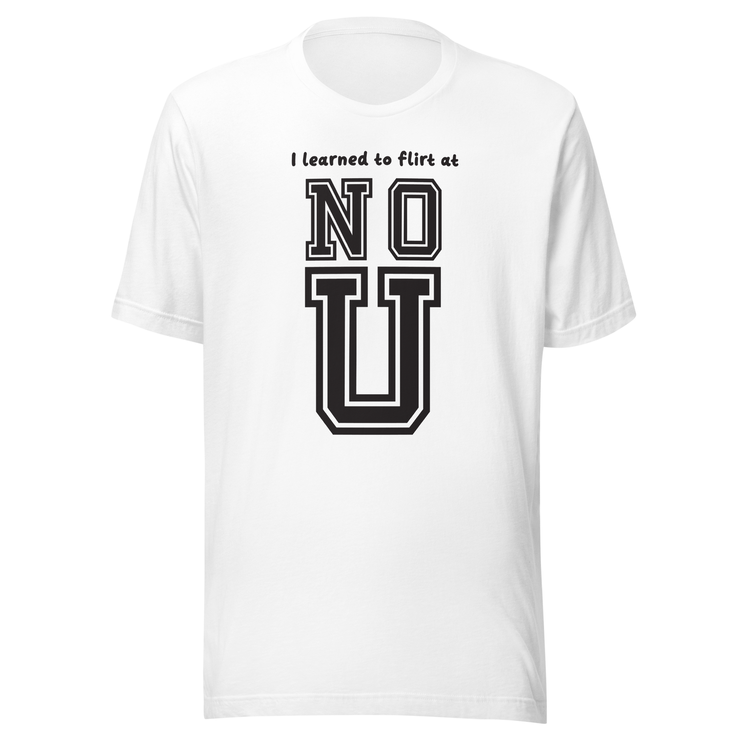 NO U Unisex t-shirt