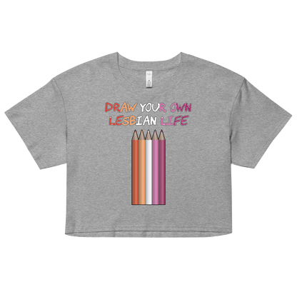 Draw Your Own Lesbian Life Women’s crop top