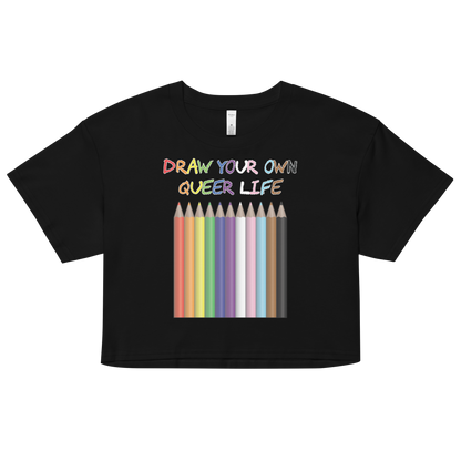 Draw Your Own Queer Life (Progress colours) Women’s crop top