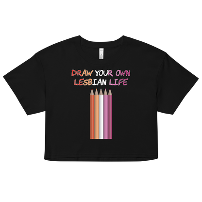 Draw Your Own Lesbian Life Women’s crop top