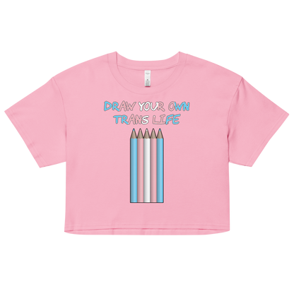 Draw Your Own Trans Life Women’s crop top