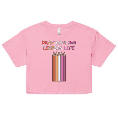 Draw Your Own Lesbian Life Women’s crop top