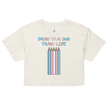 Draw Your Own Trans Life Women’s crop top